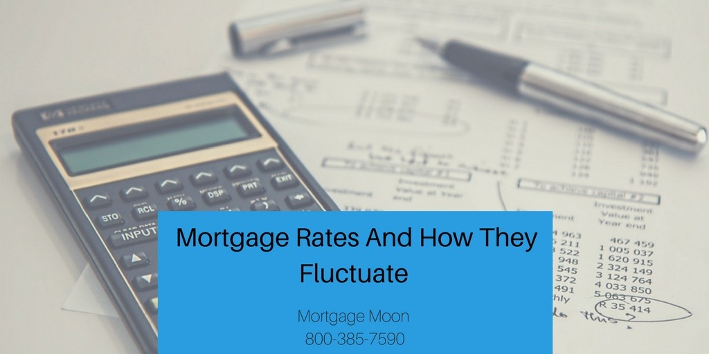 Mortgage Rates and How They Fluctuate
